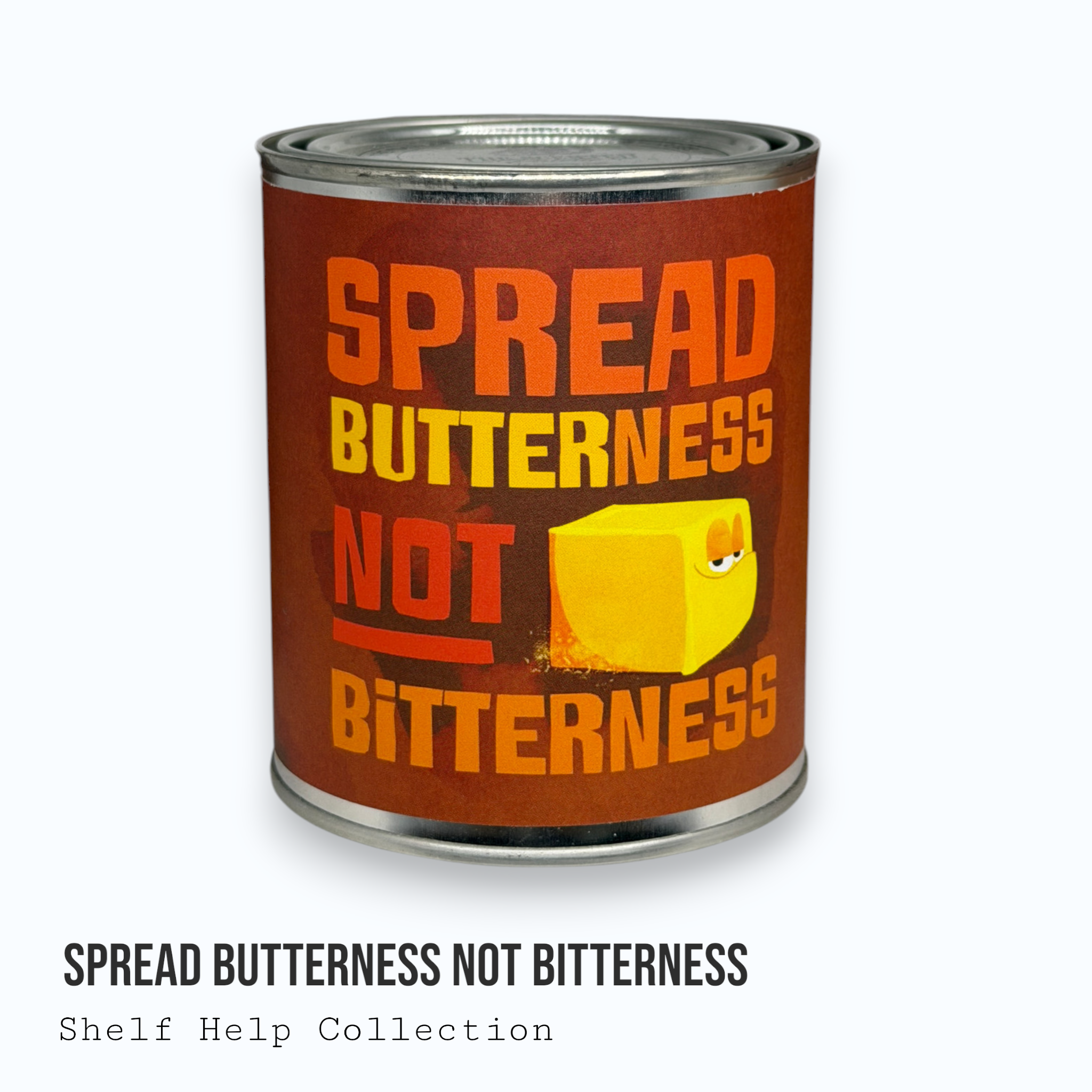 Spread Butterness Not Bitterness — Shelf Help Collection Paint Can Candle