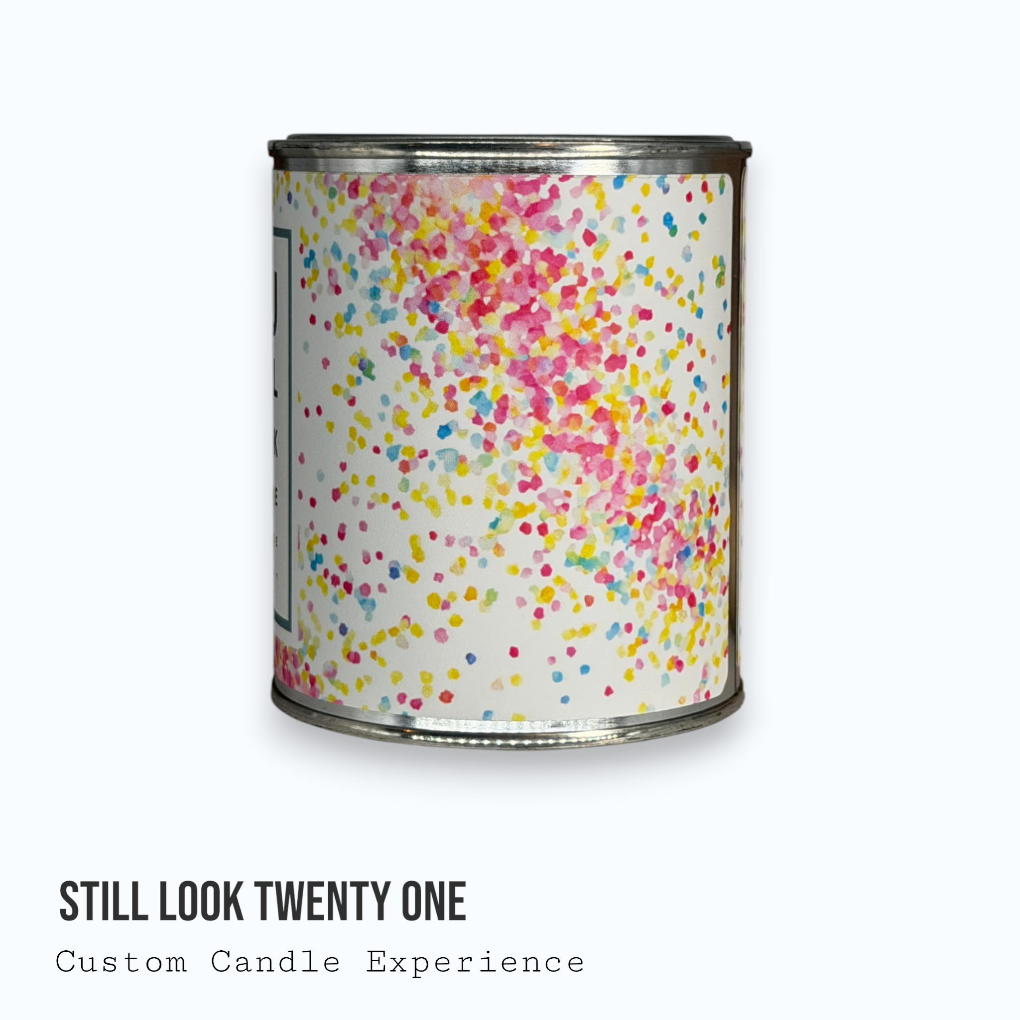Still Look Twenty One Custom Candle