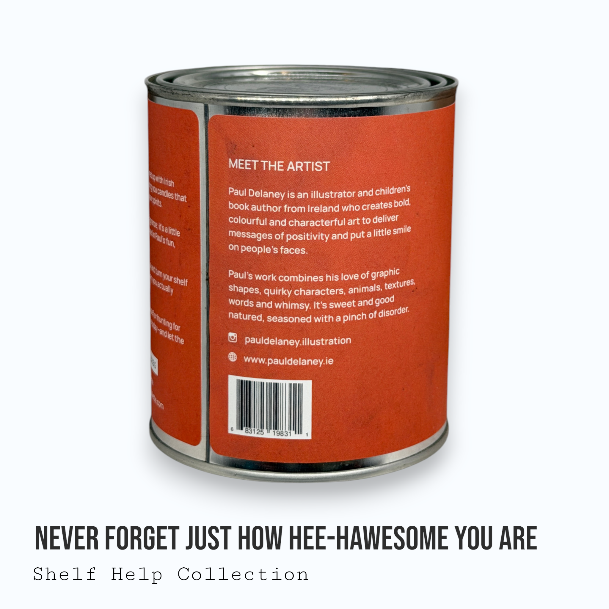 Never Forget Just How Hee-Hawsome You Are — Shelf Help Collection Paint Can Candle
