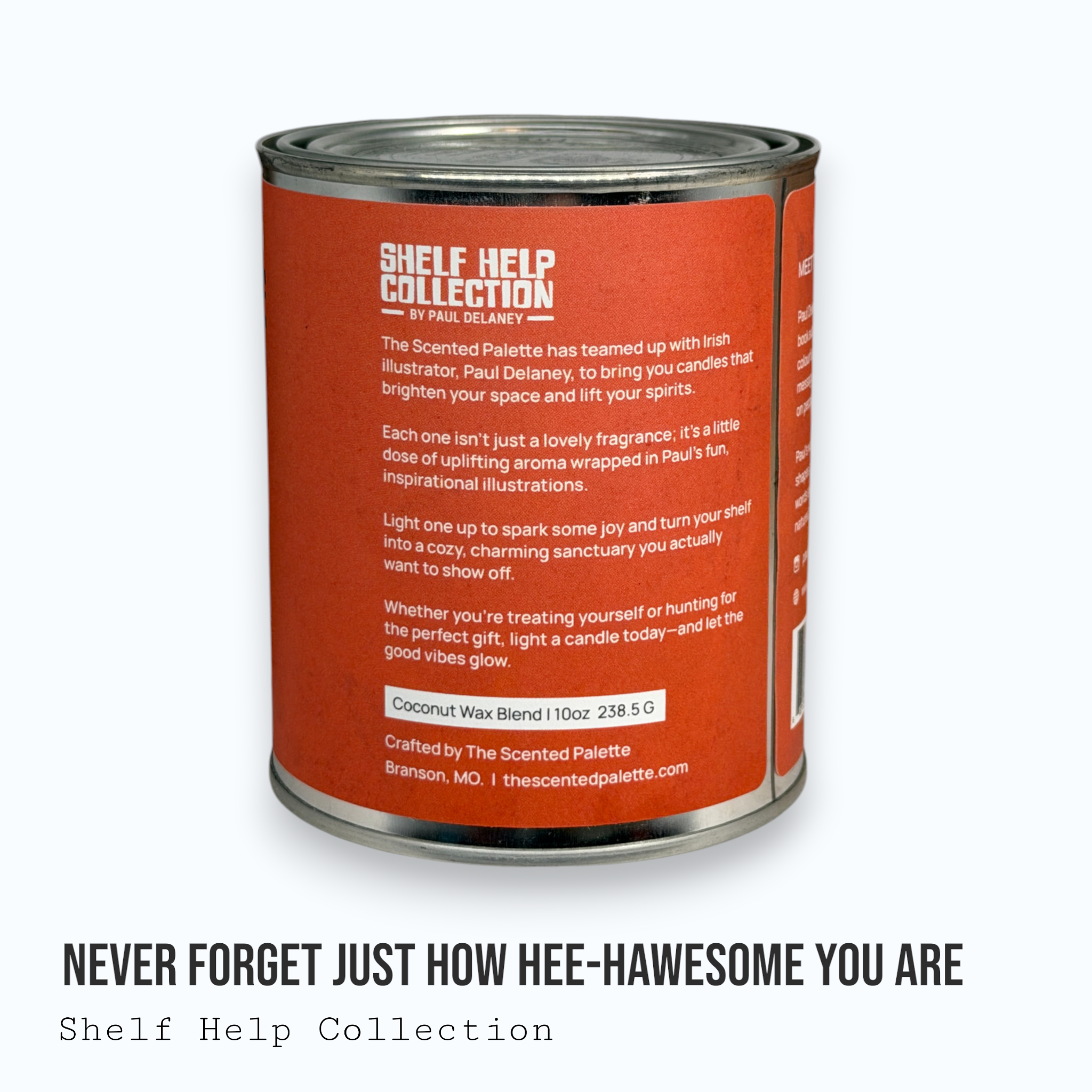 Never Forget Just How Hee-Hawsome You Are — Shelf Help Collection Paint Can Candle
