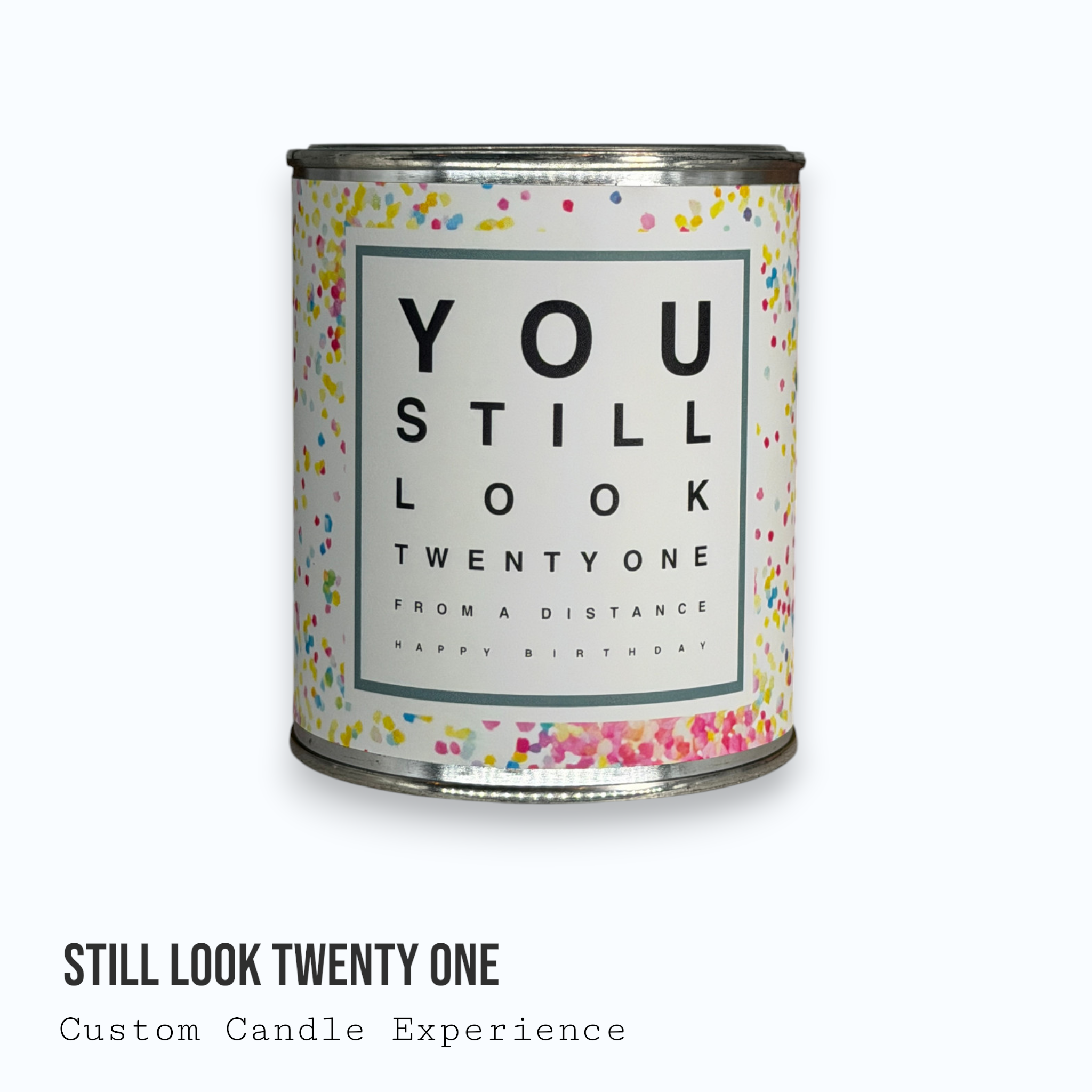 Still Look Twenty One Custom Candle