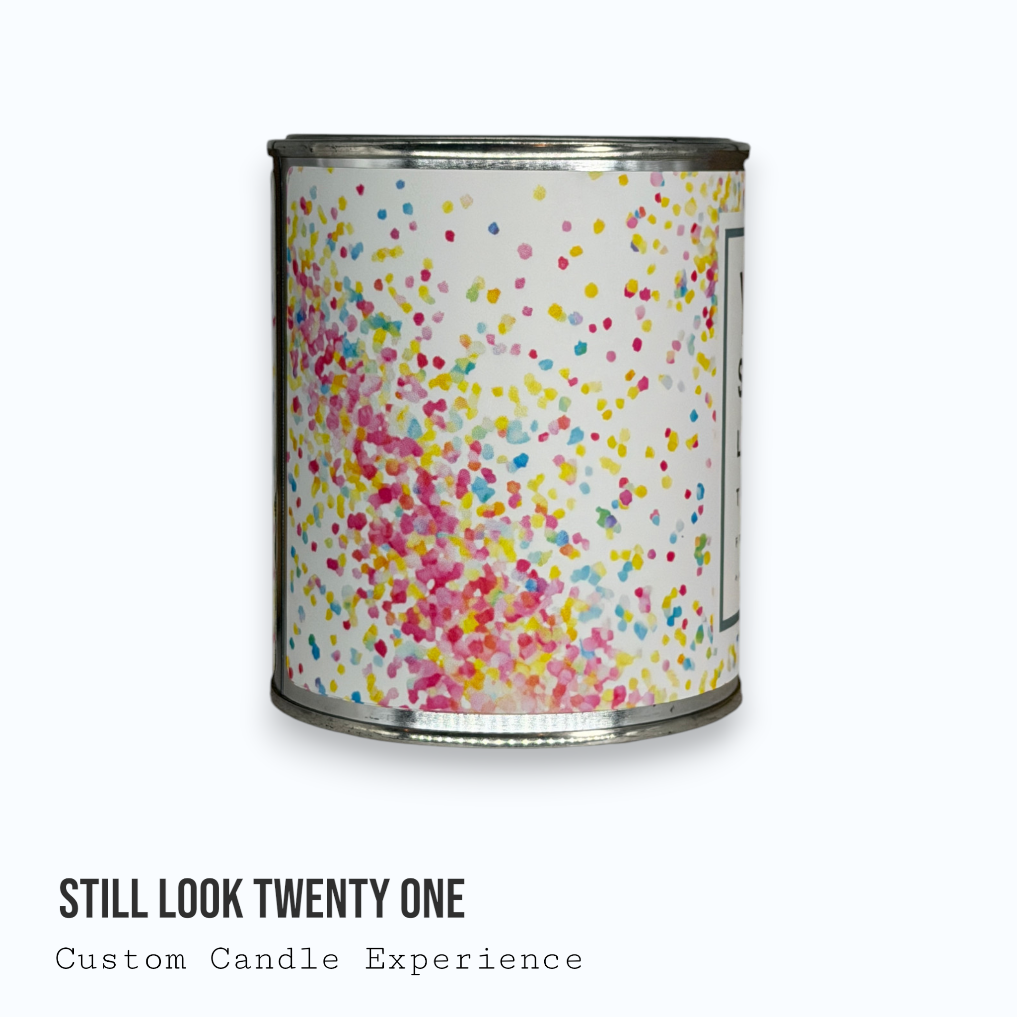 Still Look Twenty One Custom Candle