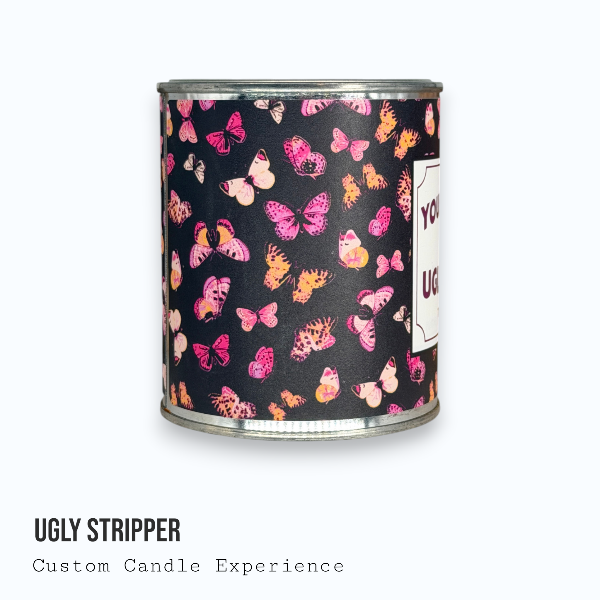 Ugly Stripper Custom Candle